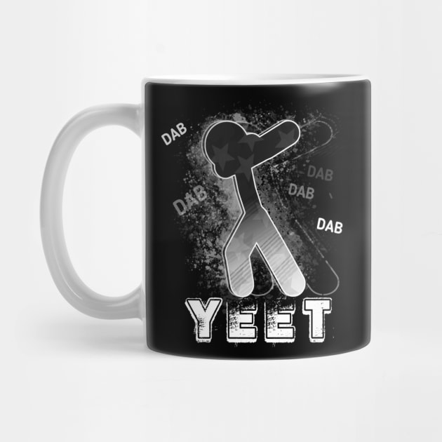 Yeet Dab - Dabbing Yeet Meme - Funny Humor Graphic Gift Saying - Black Grey by MaystarUniverse